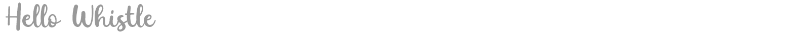 Hello Whistle font preview